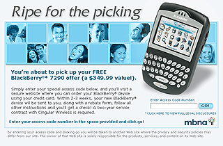A Blackberry&reg; as a premiun, for applying for a credit card.